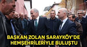 Başkan Zolan Sarayköy’de hemşehrileriyle buluştu