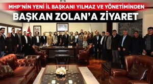 MHP’den Başkan Zolan’a ziyaret