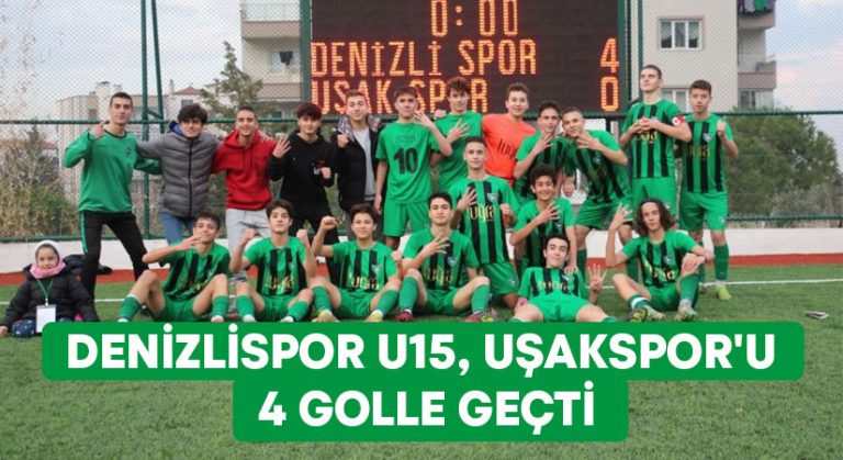 Denizlispor U15, Uşakspor’u 4 golle geçti