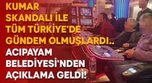 Kumar skandalı ile tüm Türkiye’de gündem olmuşlardı.. Acıpayam Belediyesi’nden açıklama geldi!