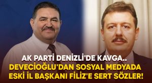 AK Parti Denizli’de kavga.. Devecioğlu’dan sosyal medyada Eski il başkanı Filiz’e sert sözler!