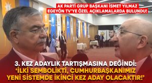 AK Parti Grup Başkanı İsmet Yılmaz: İlki sembolikti, Cumhurbaşkanımız ikinci kez aday olacaktır!