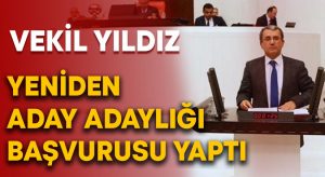 AK Parti Milletvekili Ahmet Yıldız yeniden aday adaylığı başvurusu yaptı