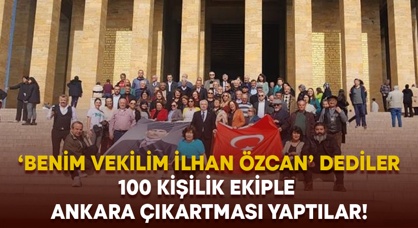 ‘Benim Vekilim İlhan Özcan’ Dediler.. 100 kişilik ekiple Ankara çıkartması yaptılar!