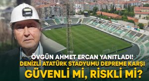 Denizli Atatürk Stadyumu depreme karşı güvenli mi, riskli mi? Övgün Ahmet Ercan yanıtladı..