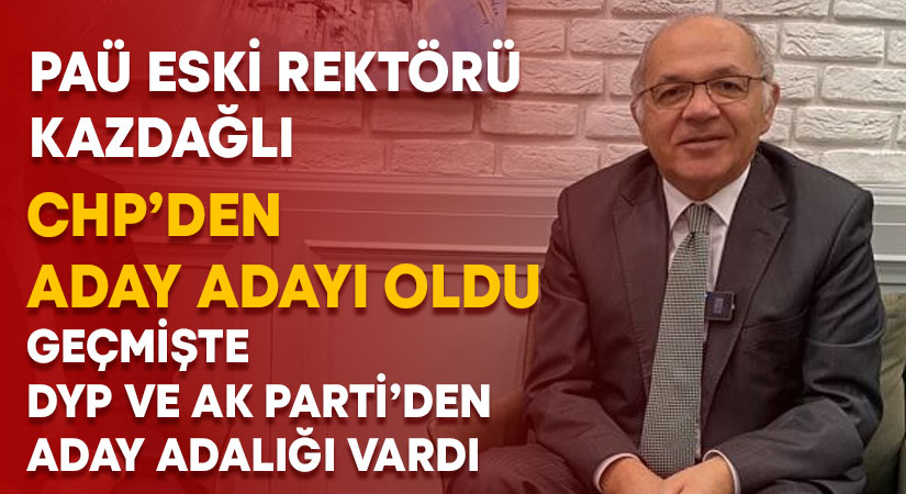 Prof. Dr. Hasan Kazdağlı, CHP’den milletvekili aday adayı oldu