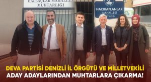 DEVA Partisi Denizli İl Örgütü Ve Milletvekili Aday Adaylarından Muhtarlara Çıkarma!