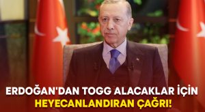Erdoğan’dan Togg alacaklar için heyecanlandıran çağrı!