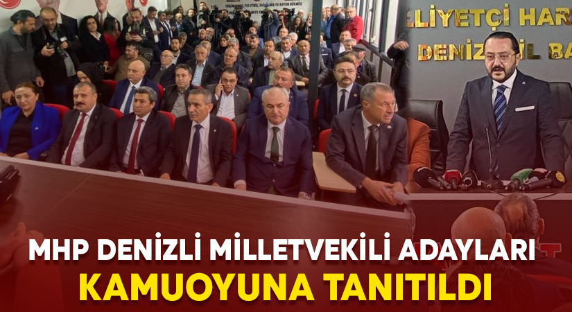 MHP Denizli Milletvekili Adayları kamuoyuna tanıtıldı