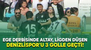 Ege derbisinde Altay, ligden düşen Denizlispor’u 3 golle geçti!