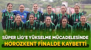 Horozkentspor finalede Süper Lig fırsatını kaçırdı