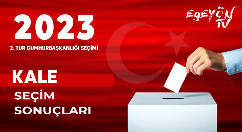 Denizli Kale 2023 Cumhurbaşkanlığı 2.tur seçim sonuçları