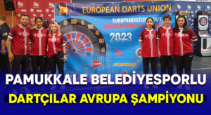 Pamukkale Belediyesporlu dartçılar Avrupa Şampiyonu