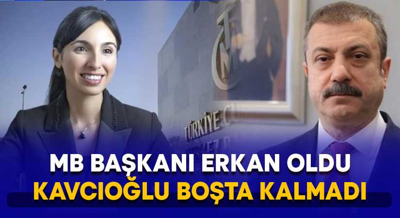 Merkez Bankası Başkanı Hafize Gaye Erkan, BDDK Başkanı Şahap Kavcıoğlu oldu